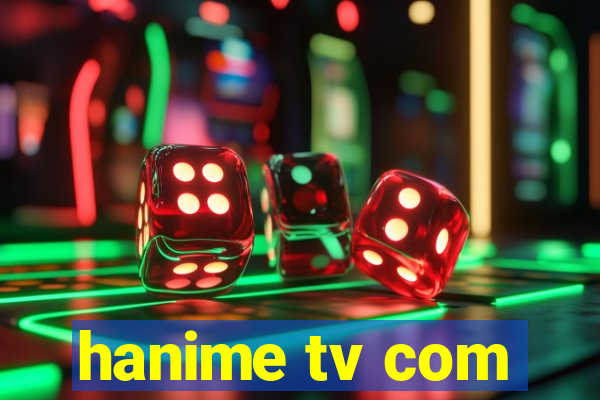 hanime tv com